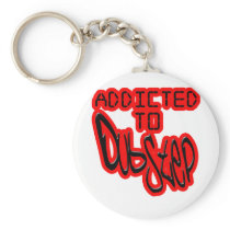 Addicted to Dubstep Keychains