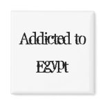 Addicted to Egypt Fridge Magnets