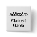 Addicted to Equatorial Guinea Buttons