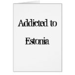 Addicted to Estonia Greeting Cards