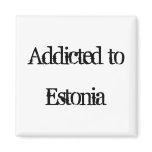 Addicted to Estonia Magnets