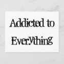 Addicted to Everything