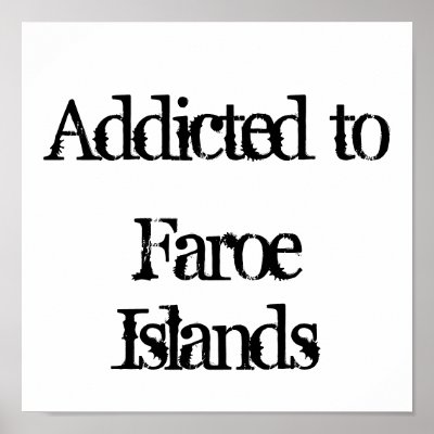 Addicted to Faroe Islands Print by addictedto
