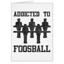 Addicted To Foosball Cards