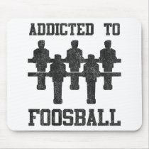 Addicted To Foosball Mousepads