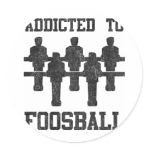 Addicted To Foosball Round Sticker