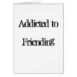 Addicted to Friending Greeting Cards