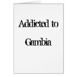 Addicted to Gambia Card