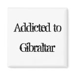 Addicted to Gibraltar Refrigerator Magnets