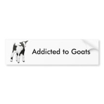 Addicted to Goats Bumper Sticker