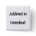 Addicted to Greenland
