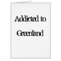 Addicted to Greenland