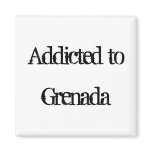 Addicted to Grenada Magnets