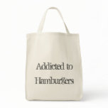 Addicted to Hamburgers Canvas Bags