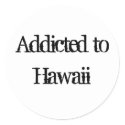Addicted to Hawaii
