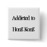 Addicted to Hong Kong Pin