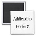 Addicted to Honking
