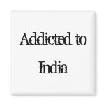 Addicted to India Fridge Magnet