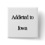Addicted to Iowa Pins