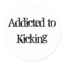 Addicted to Kicking