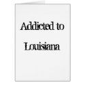 Addicted to Louisiana