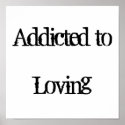 Addicted to Loving