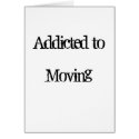 Addicted to Moving