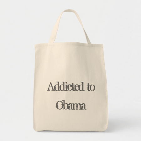 Addicted to Obama Tote Bag