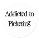 Addicted to Picketing