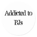 Addicted to PJs