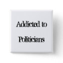 Addicted to Politicians