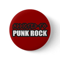 Addicted to PUNK ROCK buttons by punkrocktshirts Addicted to PUNK ROCK buttons