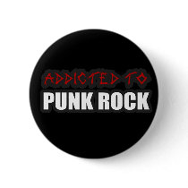 Addicted to PUNK ROCK buttons by punkrocktshirts Addicted to PUNK ROCK buttons