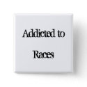 Addicted to Races