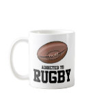 Addicted To Rugby Coffee Mugs