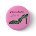 Addicted to Shoes! - button button