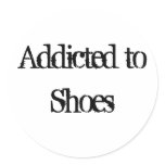 Addicted to Shoes Round Sticker
