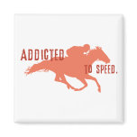 Addicted to Speed Magnet