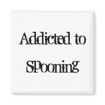 Addicted to Spooning Magnets