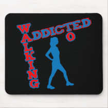 Addicted To Walking mousepads