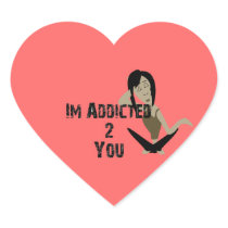 Addicted to You Sticker