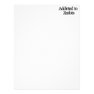 Addicted to Zealots Personalized Letterhead