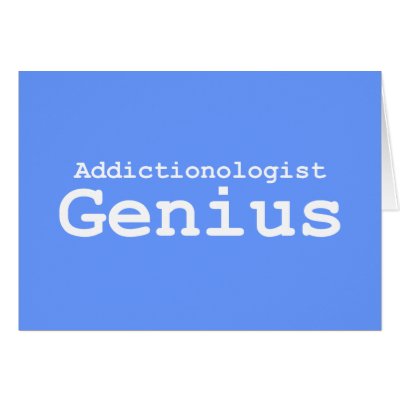 Addictionologist Genius Gifts Greeting Cards by geniusgifts