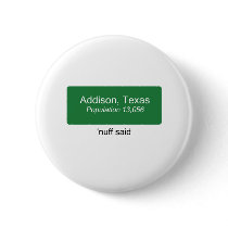 Addison 'Nuff Said Pin
