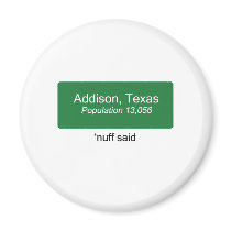 Addison 'Nuff Said Refrigerator Magnet