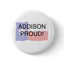 Addison Proud Pinback Button