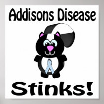 Addisons Disease Stinks Skunk Awareness Design Posters