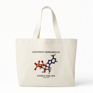 Adenosine Triphosphate (ATP) Energy For Life bag