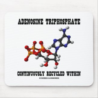Adenosine Triphosphate Continuously Recycled (ATP) Mousepad