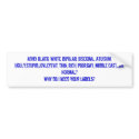 ADHD, BLACK, WHITE, BIPOLAR, LATIN, ATUISUM, UG... bumper stickers by megwarren ADHD, BLACK, WHITE, BIPOLAR, LATIN, ATUISUM, UG... bumper stickers